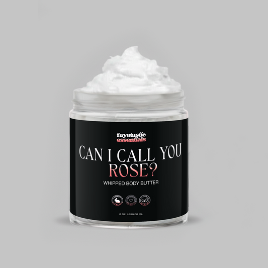 Can I Call You Rose? (Whipped Body Butter)